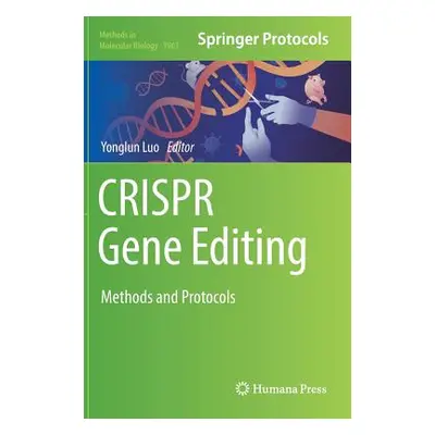 "Crispr Gene Editing: Methods and Protocols" - "" ("Luo Yonglun")