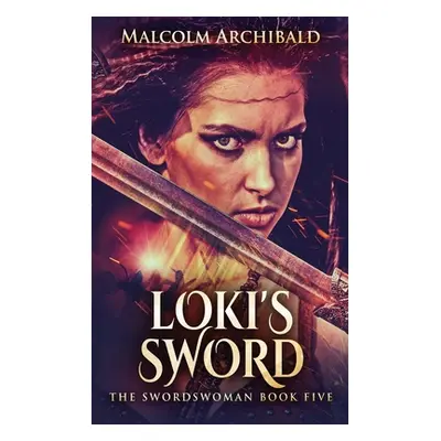 "Loki's Sword" - "" ("Archibald Malcolm")