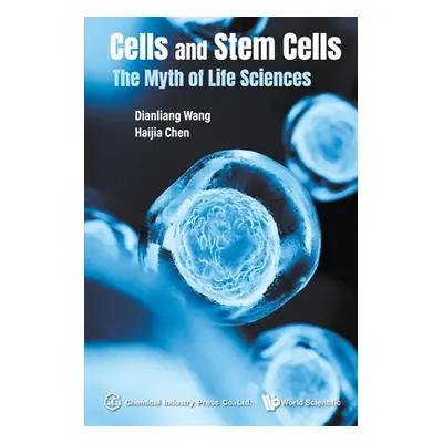 "Cells and Stem Cells: The Myth of Life Sciences" - "" ("Wang Dianliang")