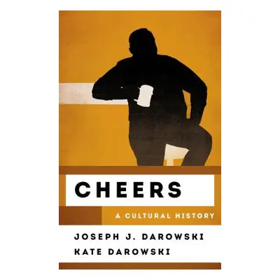 "Cheers: A Cultural History" - "" ("Darowski Joseph J.")