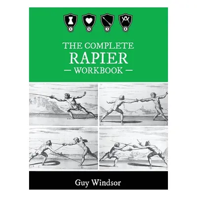 "The Complete Rapier Workbook: Right Handed Version" - "" ("Windsor Guy")