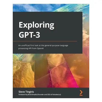 "Exploring GPT-3: An unofficial first look at the general-purpose language processing API from O