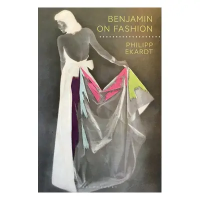 "Benjamin on Fashion" - "" ("Ekardt Philipp")