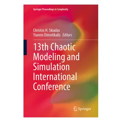 "13th Chaotic Modeling and Simulation International Conference" - "" ("Skiadas Christos H.")