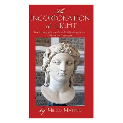 "The Incorporation of Light" - "" ("Mathis Miles")