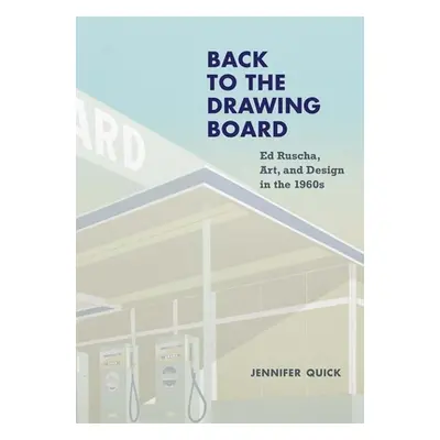 "Back to the Drawing Board: Ed Ruscha, Art, and Design in the 1960s" - "" ("Quick Jennifer")