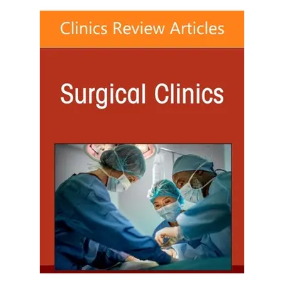 "Controversies in General Surgery, An Issue of Surgical Clinics" - "" ("")