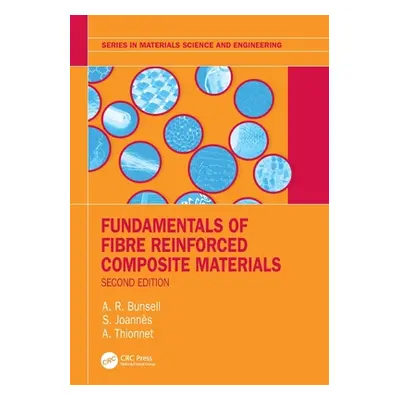 "Fundamentals of Fibre Reinforced Composite Materials" - "" ("Bunsell A. R.")