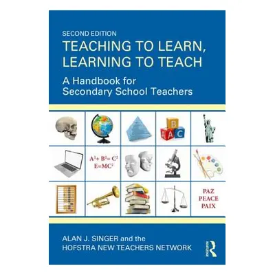 "Teaching to Learn, Learning to Teach: A Handbook for Secondary School Teachers" - "" ("Singer A