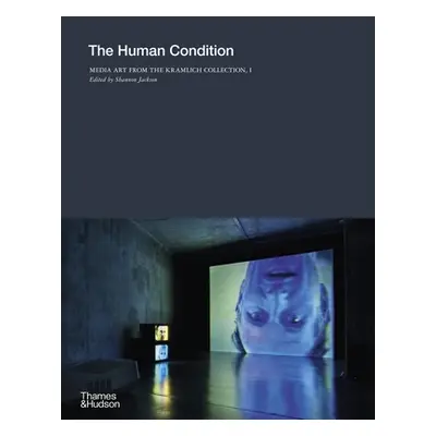 "The Human Condition: Media Art from the Kramlich Collection, 1" - "" ("Jackson Shannon")