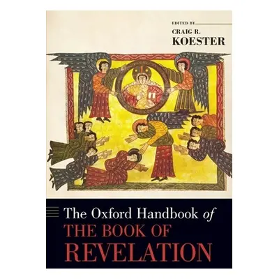 "The Oxford Handbook of the Book of Revelation" - "" ("Koester Craig")