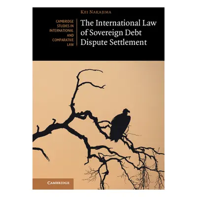 "The International Law of Sovereign Debt Dispute Settlement" - "" ("Nakajima Kei")