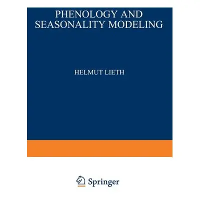 "Phenology and Seasonality Modeling" - "" ("Lieth H.")