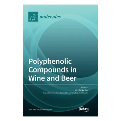 "Polyphenolic Compounds in Wine and Beer" - "" ("Nardini Mirella")