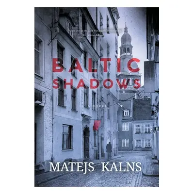 "Baltic Shadows" - "" ("Kalns Matejs")