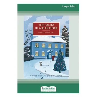 "The Santa Klaus Murder (16pt Large Print Edition)" - "" ("Hay Mavis Doriel")