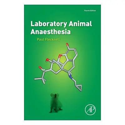 "Laboratory Animal Anaesthesia" - "" ("Flecknell Paul")