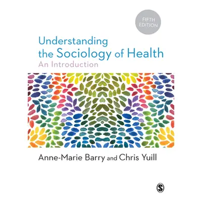 "Understanding the Sociology of Health" - "" ("Barry Anne-Marie")