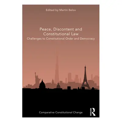 "Peace, Discontent and Constitutional Law: Challenges to Constitutional Order and Democracy" - "