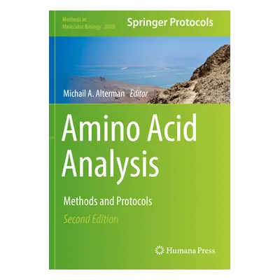 "Amino Acid Analysis: Methods and Protocols" - "" ("Alterman Michail A.")