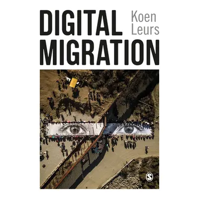 "Digital Migration" - "" ("Leurs Koen")