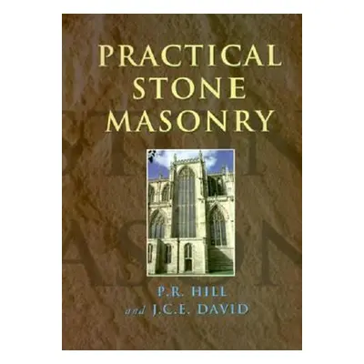 "Practical Stone Masonry" - "" ("Hill Peter")