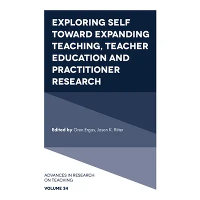 "Exploring Self Toward Expanding Teaching, Teacher Education and Practitioner Research" - "" ("E