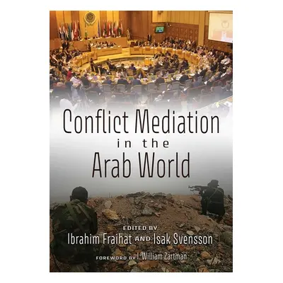 "Conflict Mediation in the Arab World" - "" ("Fraihat Ibrahim")