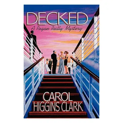 "Decked" - "" ("Clark Carol Higgins")