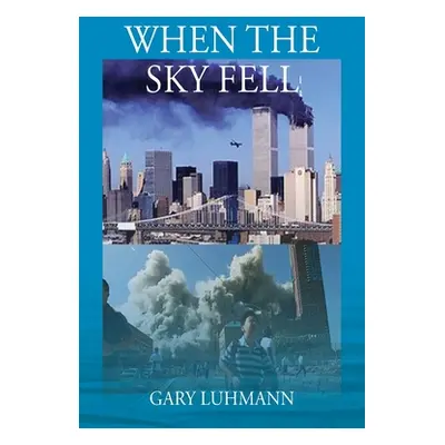 "When the Sky Fell" - "" ("Luhmann Gary")