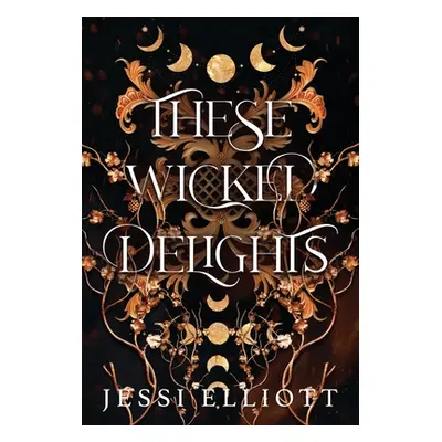 "These Wicked Delights" - "" ("Elliott Jessi")