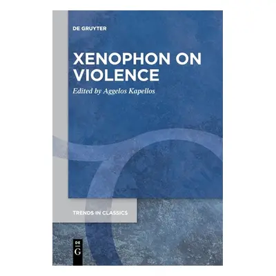 "Xenophon on Violence" - "" ("Kapellos Aggelos")