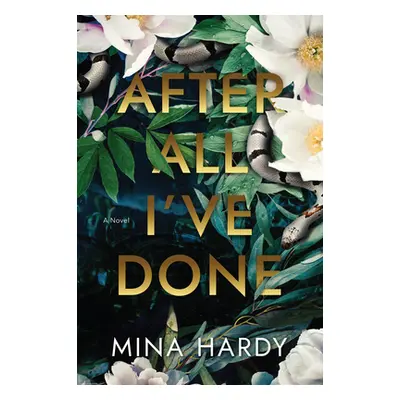 "After All I've Done" - "A Novel" ("Hardy Mina")