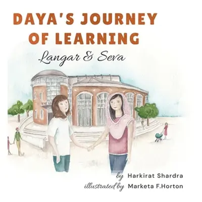 "Daya's Journey of Learning: Langar & Seva" - "" ("Shardra Harkirat")