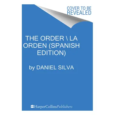 "The Order \ La Orden (Spanish Edition)" - "" ("Silva Daniel")