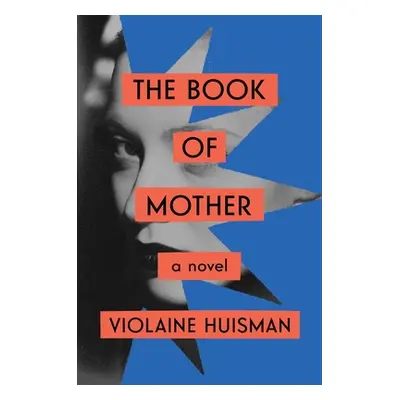 "The Book of Mother" - "" ("Huisman Violaine")