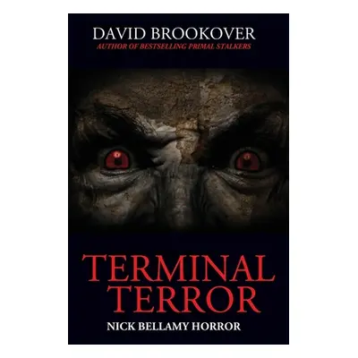 "Terminal Terror: Nick Bellamy Horror" - "" ("Brookover David")