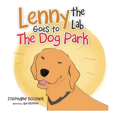 "Lenny the Lab Goes to the Dog Park" - "" ("Boomer Stephanie")