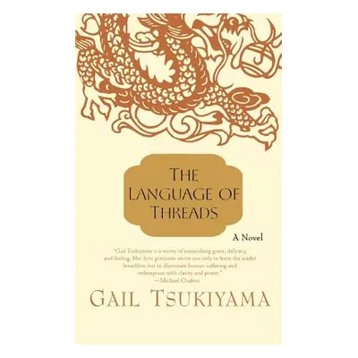 "The Language of Threads" - "" ("Tsukiyama Gail")