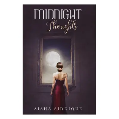 "Midnight Thoughts" - "" ("Siddique Aisha")