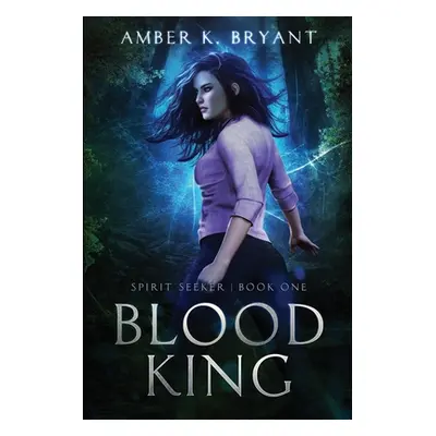 "Blood King" - "" ("Bryant Amber K.")