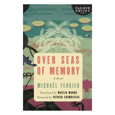 "Over Seas of Memory" - "" ("Ferrier Michael")