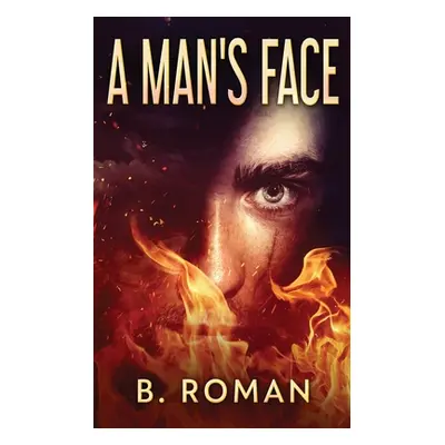 "A Man's Face" - "" ("Roman B.")