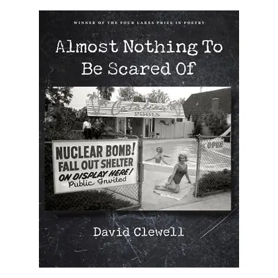 "Almost Nothing to Be Scared of" - "" ("Clewell David")