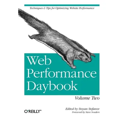 "Web Performance Daybook Volume 2: Techniques and Tips for Optimizing Web Site Performance" - ""