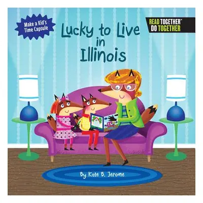 "Lucky to Live in Illinois" - "" ("Jerome Kate B.")