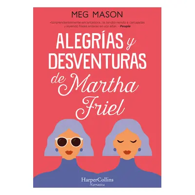 "Alegras y desventuras de Martha Friel" - "" ("Mason Meg")