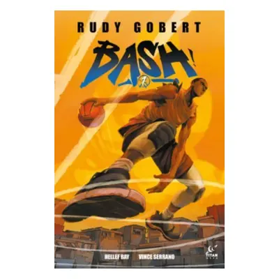 Bash! Vol.1 (Graphic Novel) (Gobert Rudy)