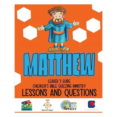 "Children's Bible Quizzing - Lessons and Questions - MATTHEW" - "" ("Cyr Monte")