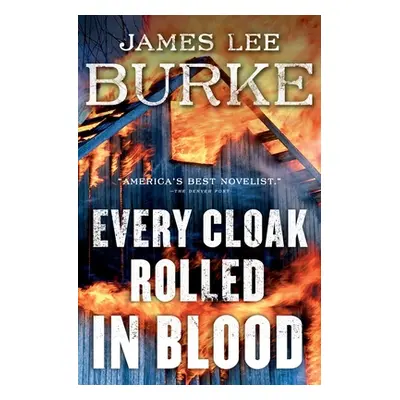 "Every Cloak Rolled in Blood" - "" ("Burke James Lee")